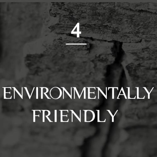 ENVIROMENTALLY FRIENDLY